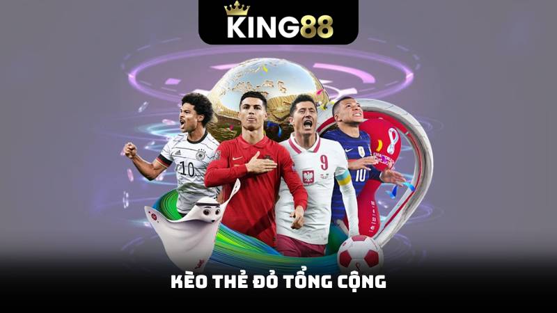 Kèo thẻ đỏ tổng cộng
