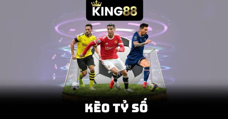Kèo Tỷ Số
