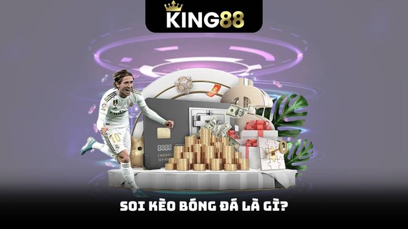 Soi kèo bóng đá là gì?