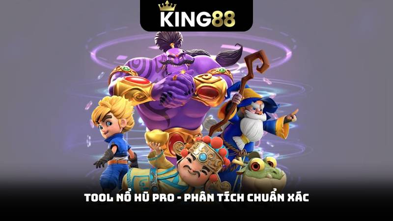 Tool nổ hũ pro - phân tích chuẩn xác